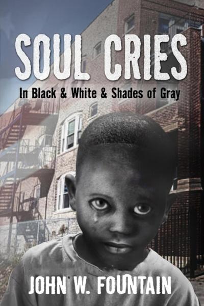 Soul Cries: In Black & White and Shades of Gray
