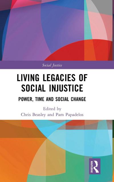 Living Legacies of Social Injustice