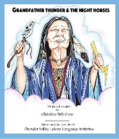 Grandfather Thunder and The Night Horses