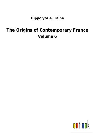 The Origins of Contemporary France