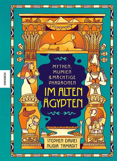 Mythen, Mumien & mächtige Pharaonen im Alten Ägypten