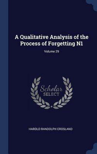 A Qualitative Analysis of the Process of Forgetting N1; Volume 29