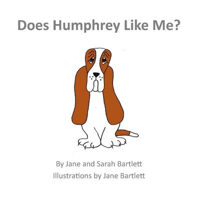 Does Humphrey Like Me?