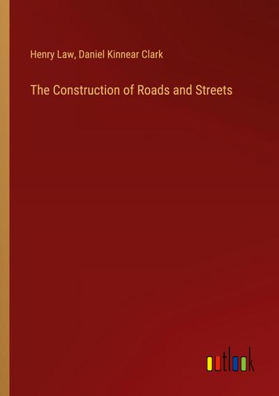 The Construction of Roads and Streets