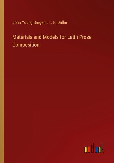 Materials and Models for Latin Prose Composition