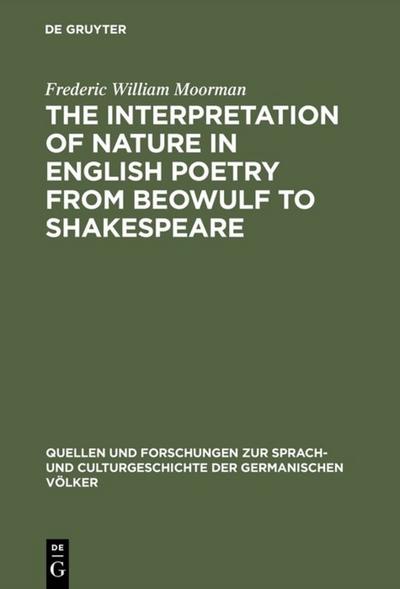 The interpretation of nature in English poetry from Beowulf to Shakespeare