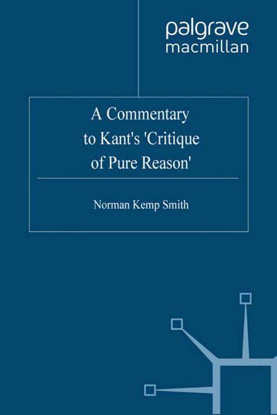 A Commentary to Kant’s ’Critique of Pure Reason’
