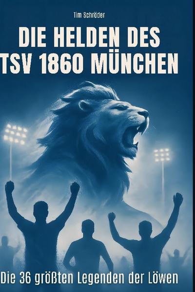 Die Helden des TSV 1860 München
