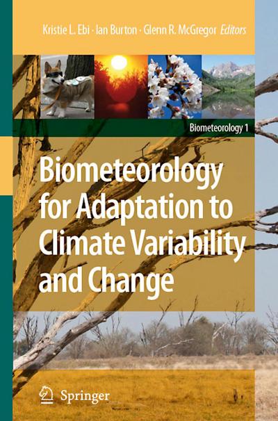 Biometeorology for Adaptation to Climate Variability and Change