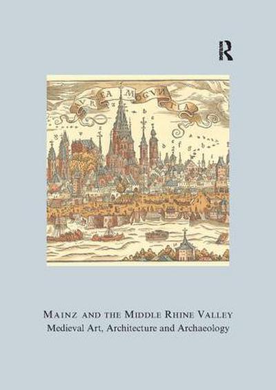 Engel, U: Mainz and the Middle Rhine Valley: Medieval Art, A