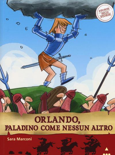 Orlando, paladino come nessun altro. Storie nelle storie