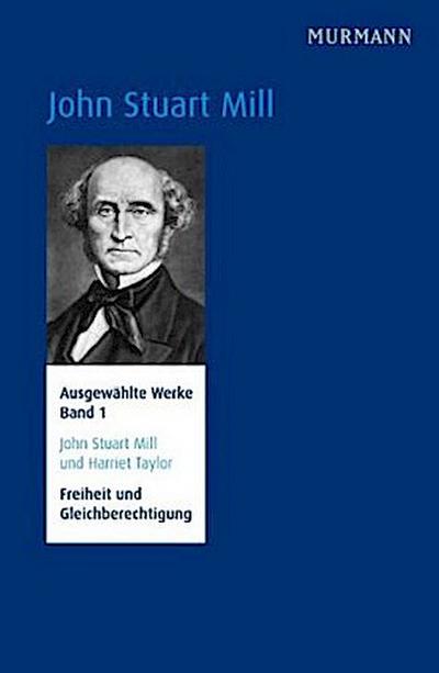 Ausgewählte Werke Freiheit und Gleichberechtigung. Bd.1