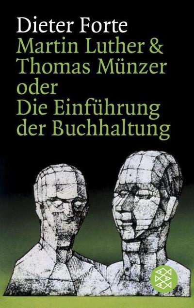 Martin Luther & Thomas Münzer oder Die Einführung der Buchhaltung