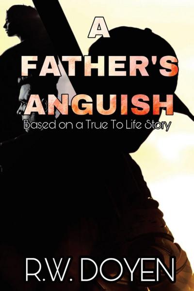 A Father’s Anguish