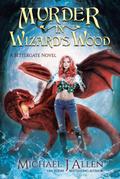Murder in Wizard’s Wood (Bittergate: Dragon Revolution, #1)