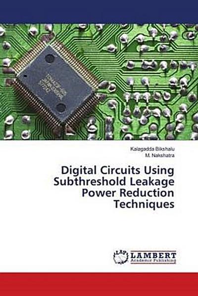 Digital Circuits Using Subthreshold Leakage Power Reduction Techniques