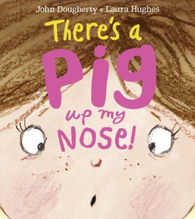 There’s a Pig up my Nose!