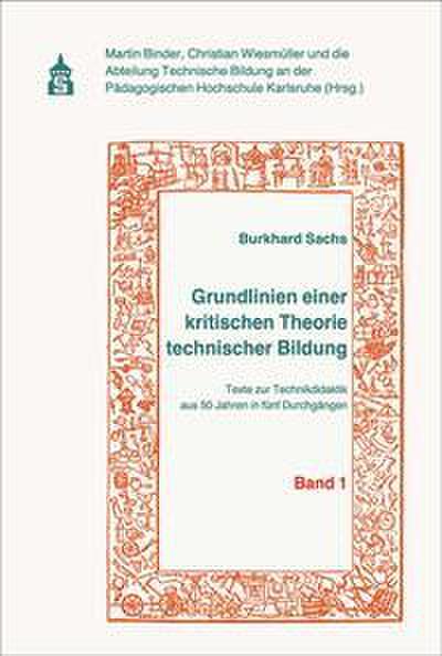 Grundlinien einer kritischen Theorie technischer Bildung 1
