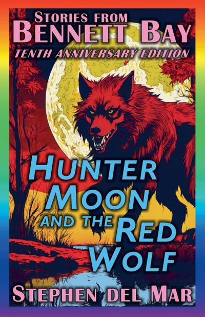 Hunter Moon & the Red Wolf