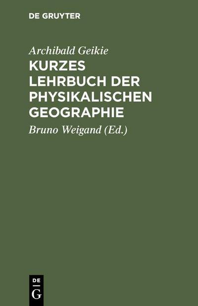 Kurzes Lehrbuch der physikalischen Geographie