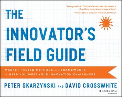 The Innovator’s Field Guide