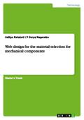 Web design for the material selection for mechanical components