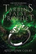 Tarbin’s False Prophet