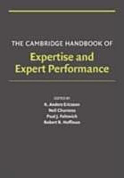 Cambridge Handbook of Expertise and Expert Performance