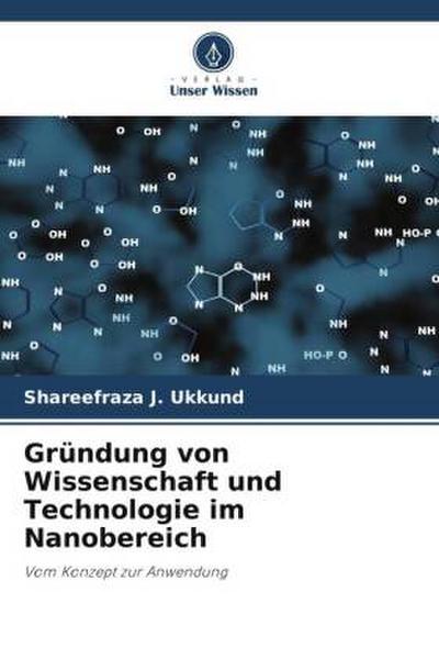 Gründung von Wissenschaft und Technologie im Nanobereich