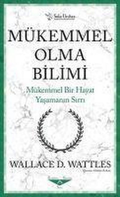 Mükemmel Olma Bilimi - Kisaltilmis Klasikler Serisi