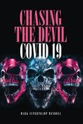 Chasing The Devil Covid-19