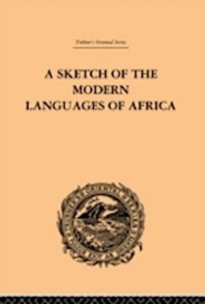 Sketch of the Modern Languages of Africa: Volume I