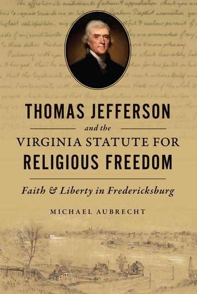 Thomas Jefferson and the Virginia Statute for Religious Freedom