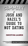 Summary of Josh and Hazel’s Guide to Not Dating: Conversation Starters