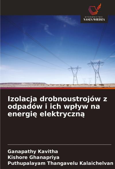 Izolacja drobnoustrojów z odpadów i ich wp¿yw na energi¿ elektryczn¿