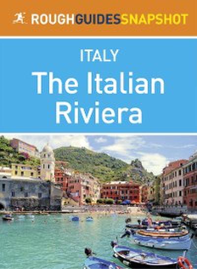Italian Riviera Rough Guides Snapshot Italy (includes Genoa, the Cinque Terre, San Remo and Portofino)