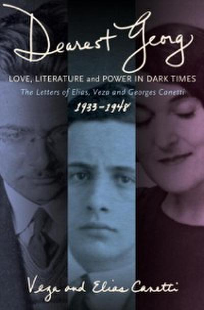 &quote;Dearest Georg&quote;: Love, Literature, and Power in Dark Times