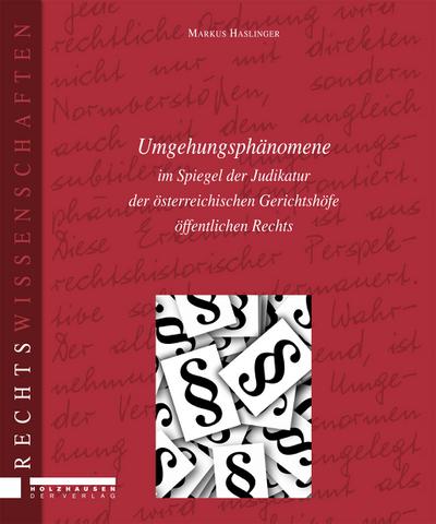 Umgehungsphänomene im Spiegel der Judikatur der österreichischen Gerichtshöfe öffentlichen Rechts