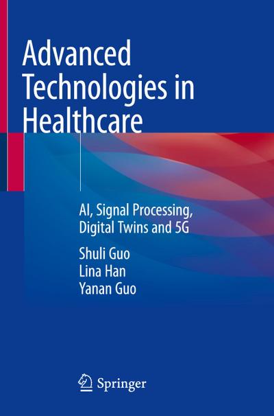 Advanced Technologies in Healthcare