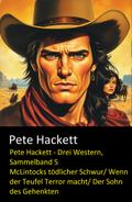 Pete Hackett - Drei Western, Sammelband 5 von Pete Hackett | Ebook