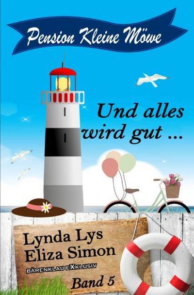 Pension Kleine Möwe Band 5: Und alles wird gut