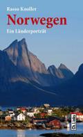 Norwegen: Ein Länderporträt (Diese Buchreihe wurde ausgezeichnet mit dem ITB-Bookaward 2014) (Länderporträts)