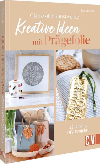 Glanzvolle Kunstwerke: Kreative Ideen mit Prägefolie