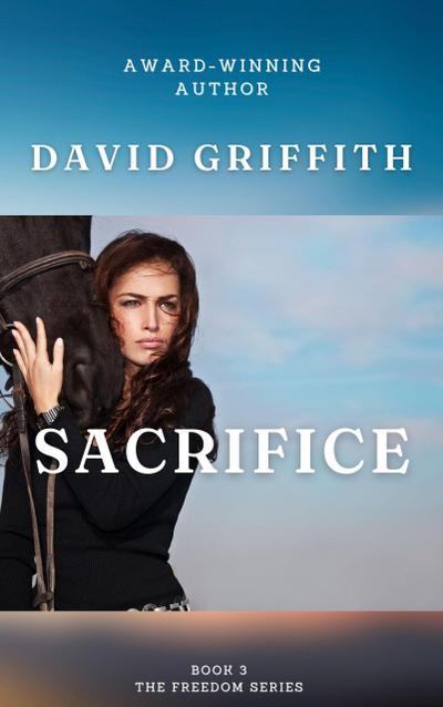 Sacrifice (The Freedom Series, #3)