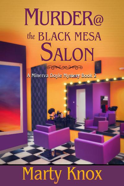 Murder@ the Black Mesa Salon (A Minerva Doyle Mystery, #2)
