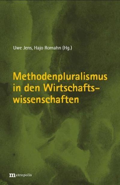Methodenpluralismus in den Wirtschaftswissenschaften
