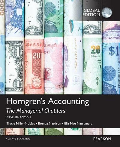 Miller-Nobles, T: Horngren’s Accounting: The Managerial Chap