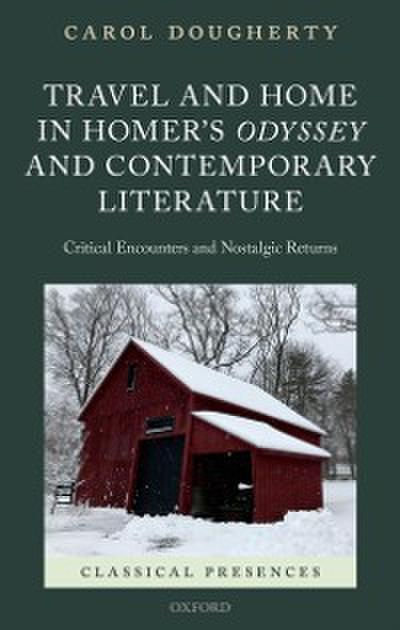 Travel and Home in Homer’s Odyssey and Contemporary Literature