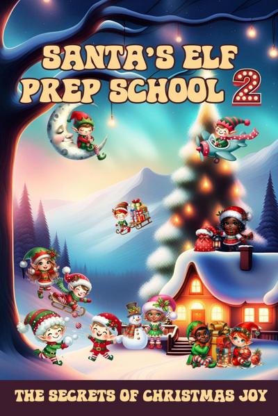 Santa’s Elf Prep School 2