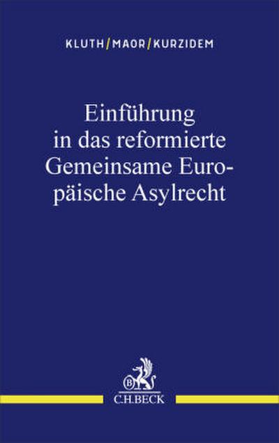 Einführung in das reformierte Gemeinsame Europäische Asylrecht